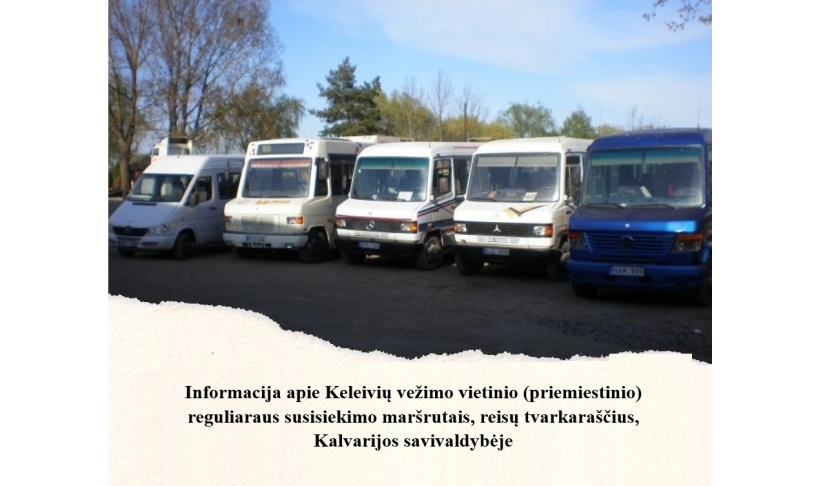 Informacija apie Keleivių vežimo vietinio (priemiestinio) reguliaraus susisiekimo maršrutais, reisų tvarkaraščius, Kalvarijos savivaldybėje