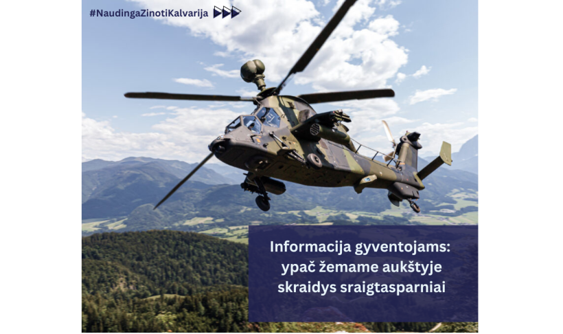 Informuojame dėl karinių sraigtasparnių skrydžių žemame aukštyje