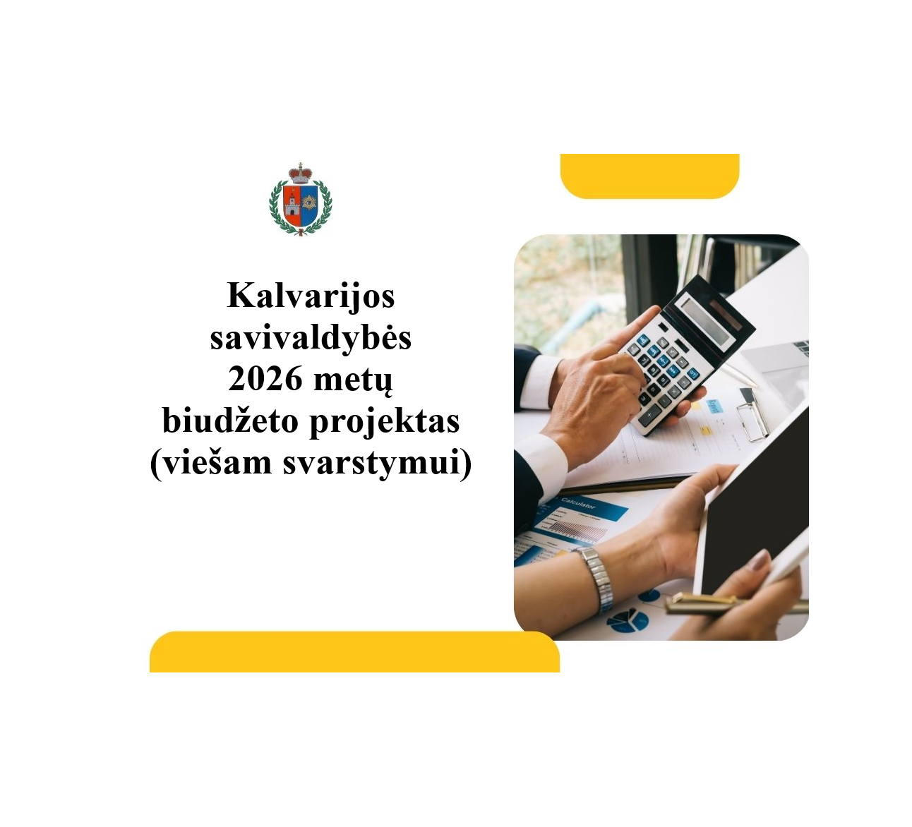 Teikiamas svarstymui Kalvarijos savivaldybės 2026 metų biudžeto projektas