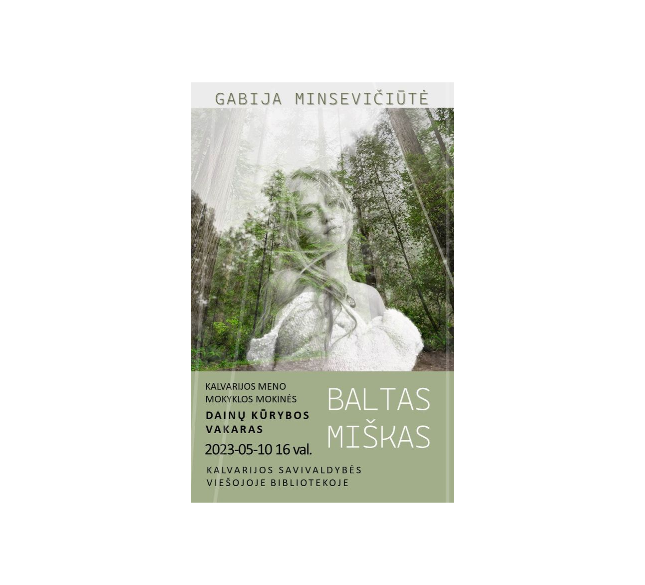 Dainų kūrybos vakaras "Baltas miškas" (Gabija Minsevičiūtė)