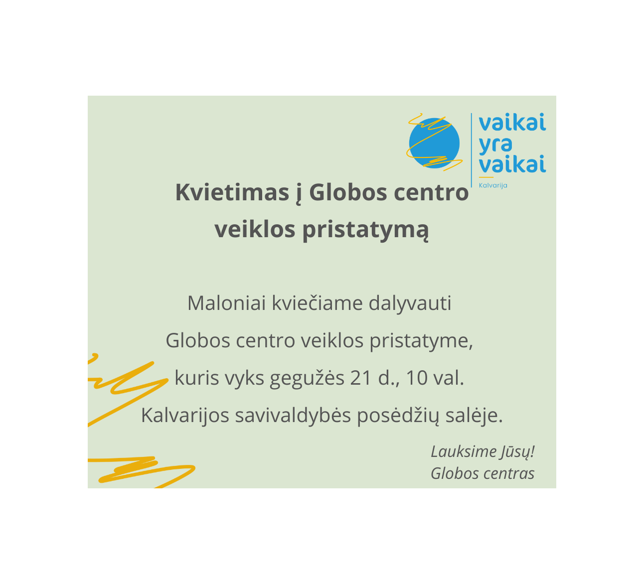 Globos centro veiklos pristatymas