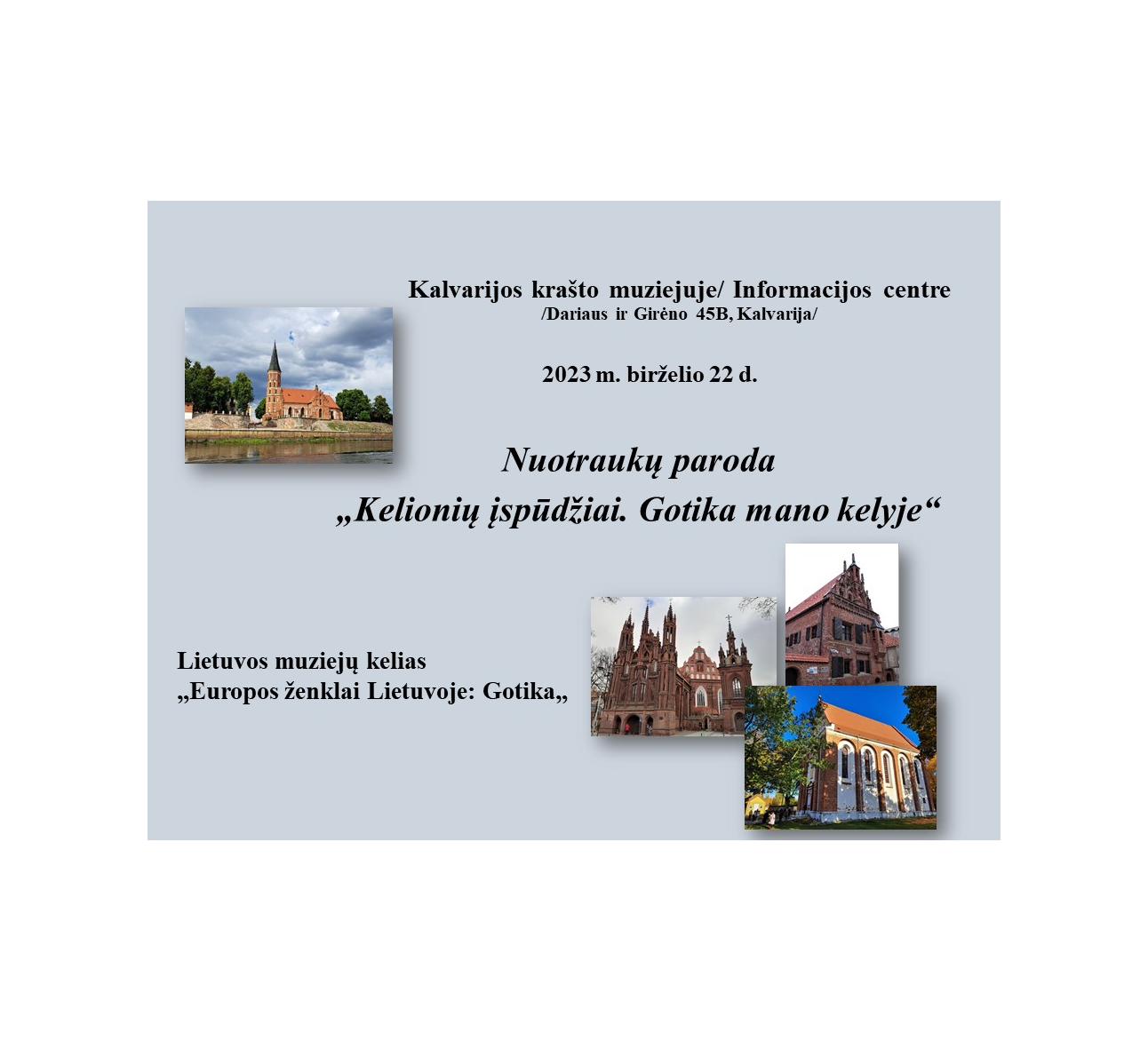 Nuotraukų paroda: "Kelionių įspūdžiai. Gotika mano kelyje"