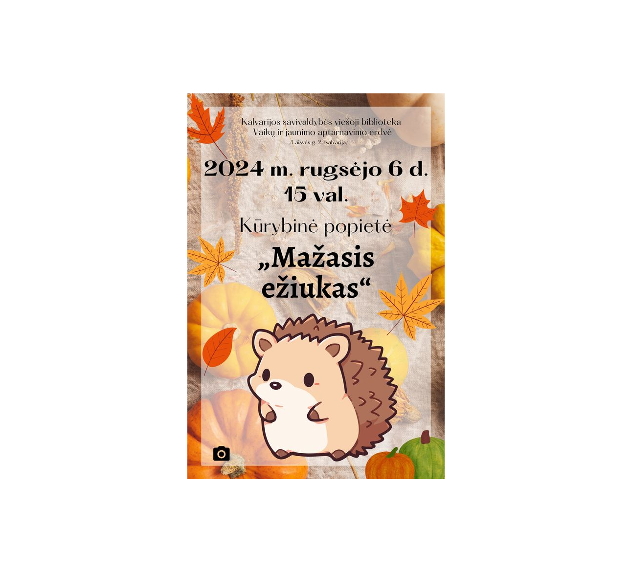 Kūrybinė popietė „Mažasis ežiukas“