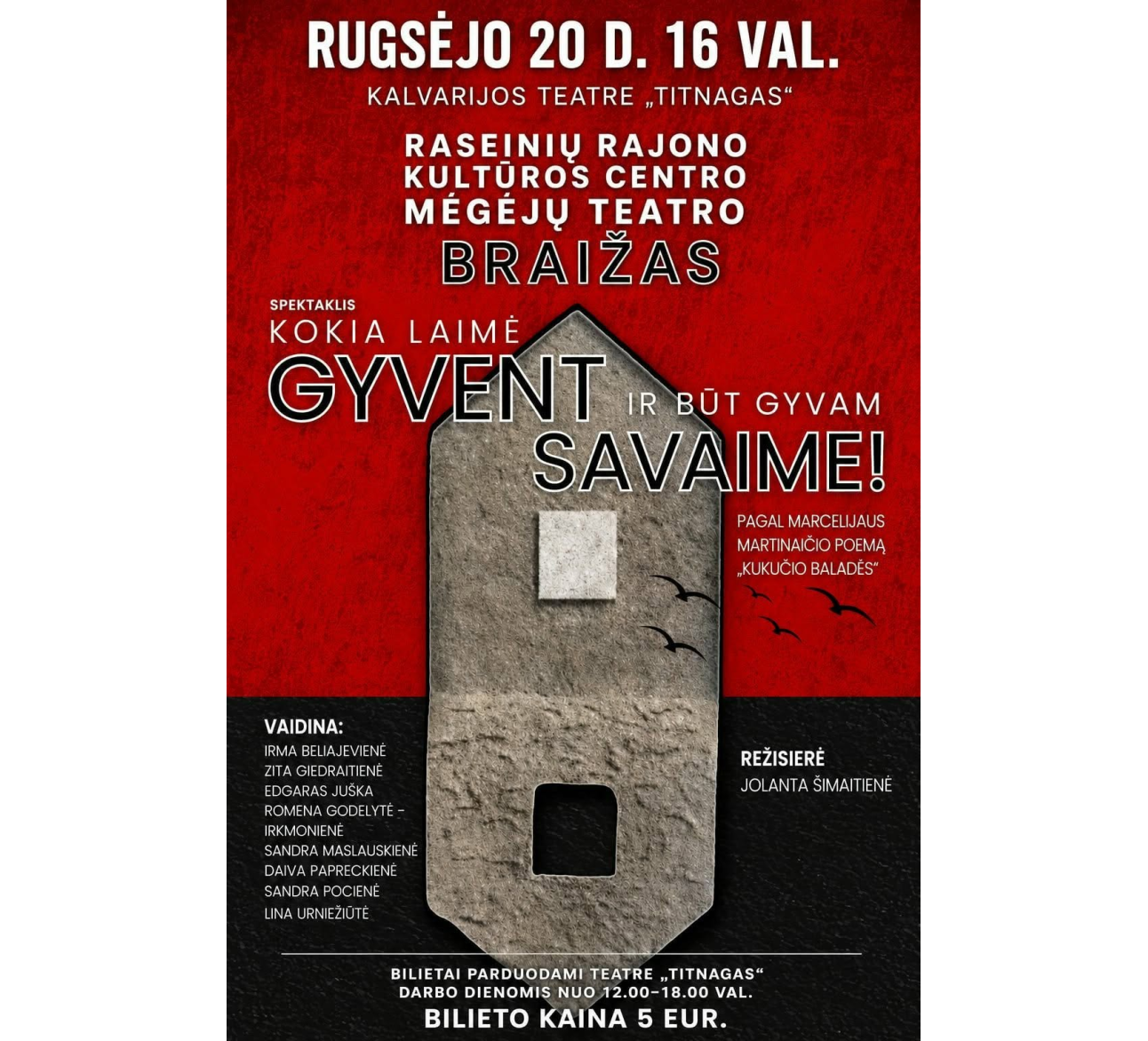 Spektaklis „Kokia laimė gyvent ir būt gyvam savaime“