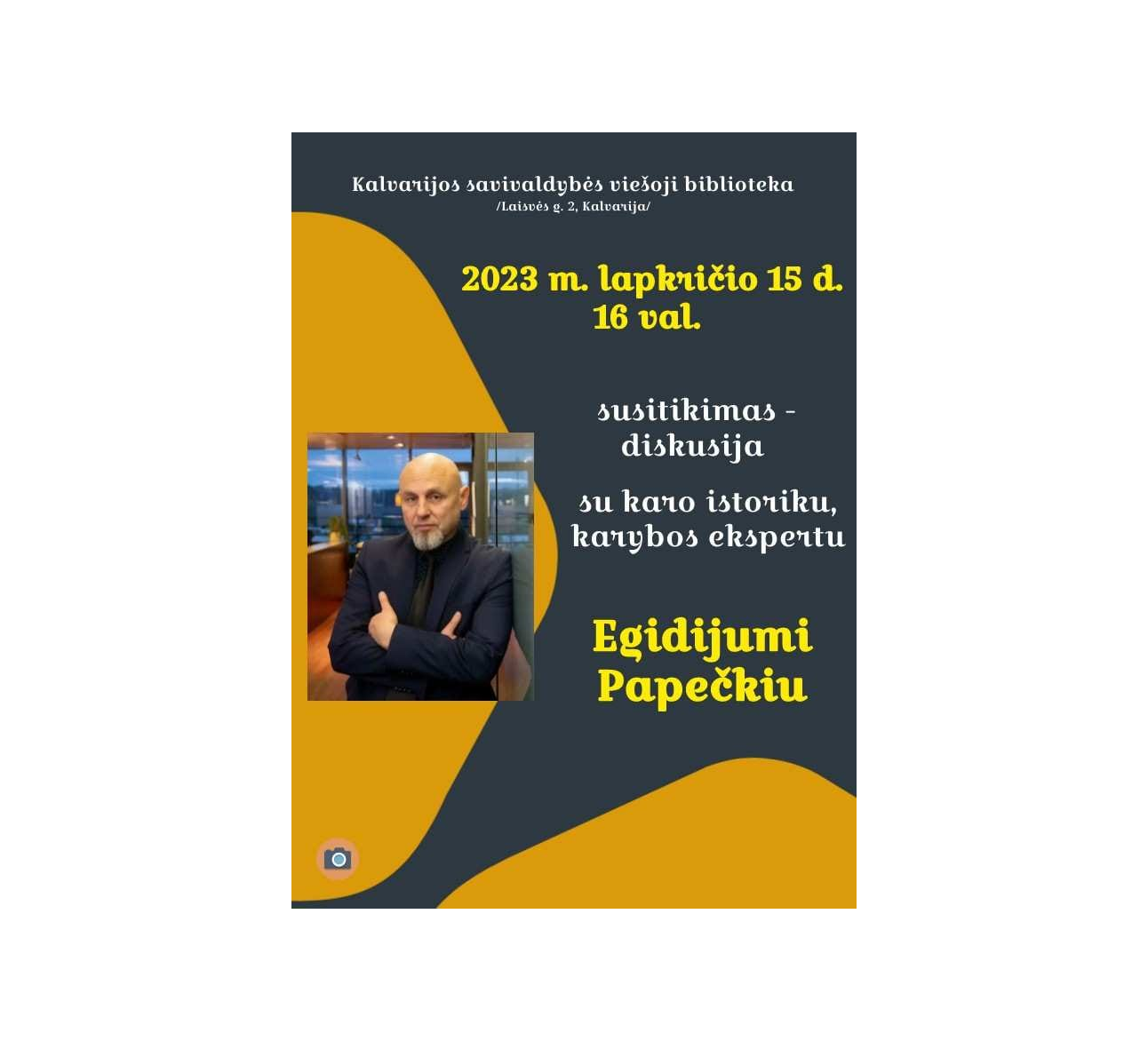 Susitikimas su karybos ekspertu, karo istoriku Egidijumi Papečkiu
