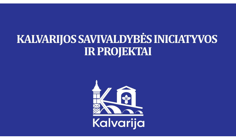 Kalvarijos savivaldybės iniciatyvos ir projektai