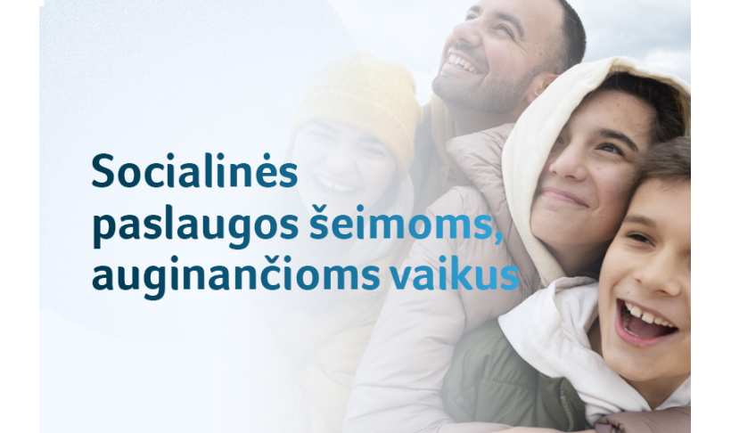 Socialinės paslaugos ir kita pagalba šeimoms, auginančioms vaikus: ką svarbu žinoti?