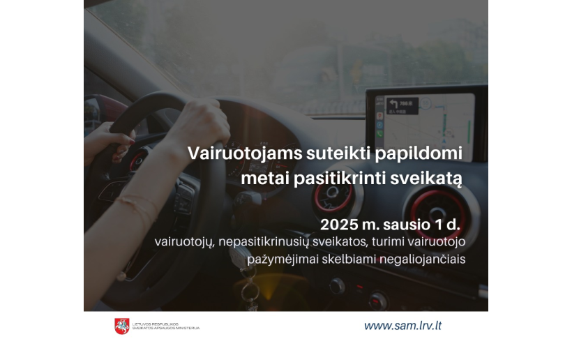 Vairuotojams suteikti papildomi metai pasitikrinti sveikatą