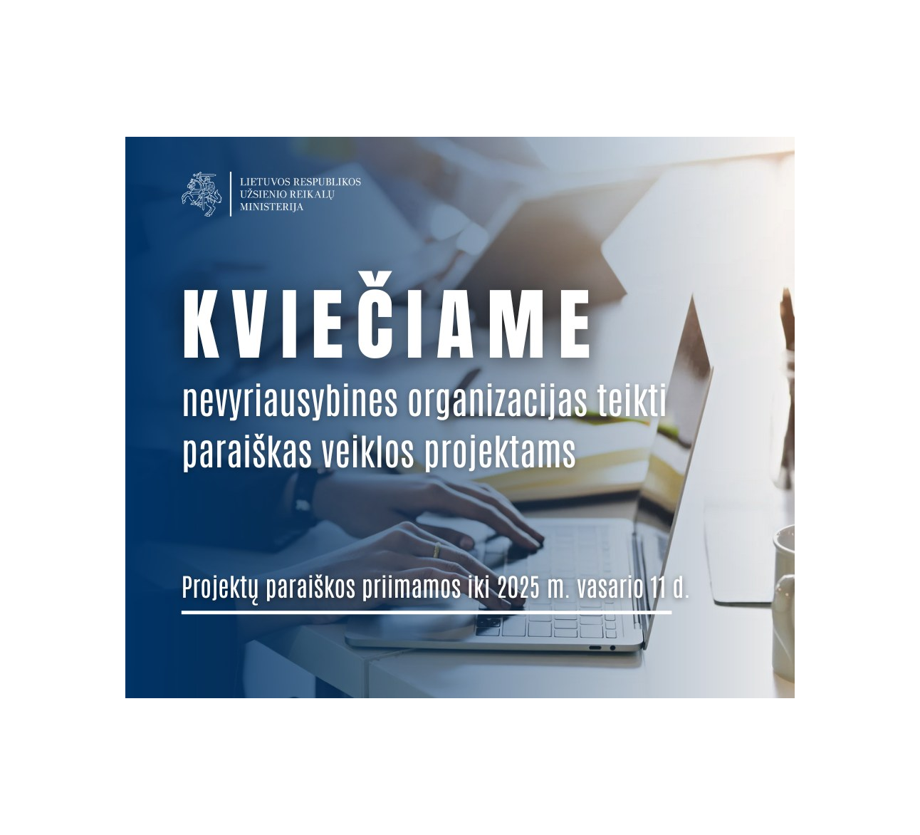 Kvietimas nevyriausybinėms organizacijoms teikti veiklos projektus, kuriuos įgyvendinant tikslinga dalyvauti Užsienio reikalų ministerijai