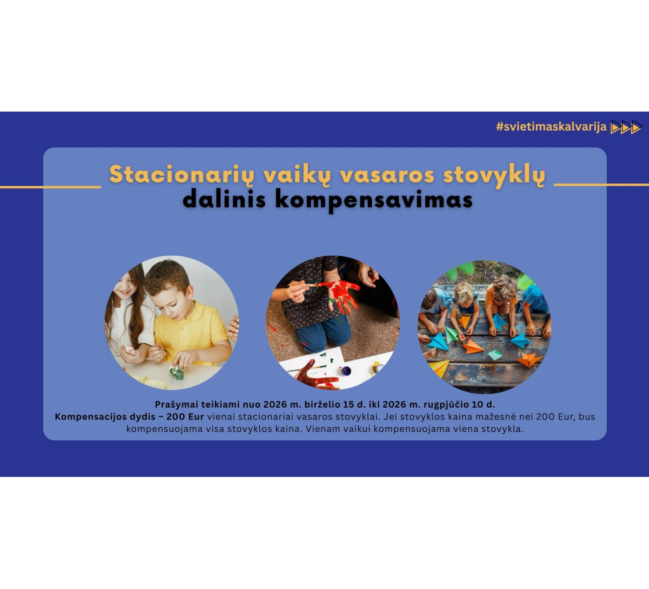 Kviečiame teikti prašymus stacionarių vaikų vasaros stovyklų paslaugų daliniam finansavimui gauti