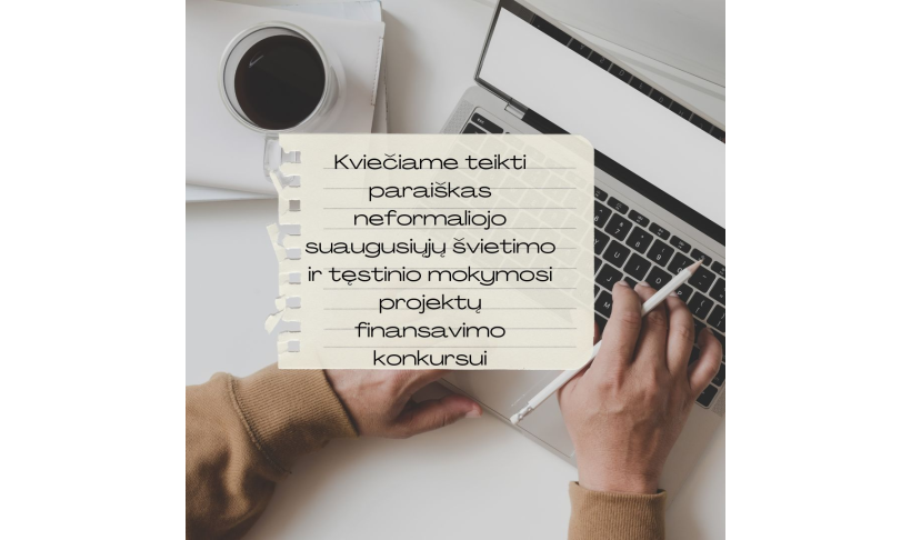 Kviečiame teikti paraiškas neformaliojo suaugusiųjų švietimo ir tęstinio mokymosi projektų finansavimo konkursui