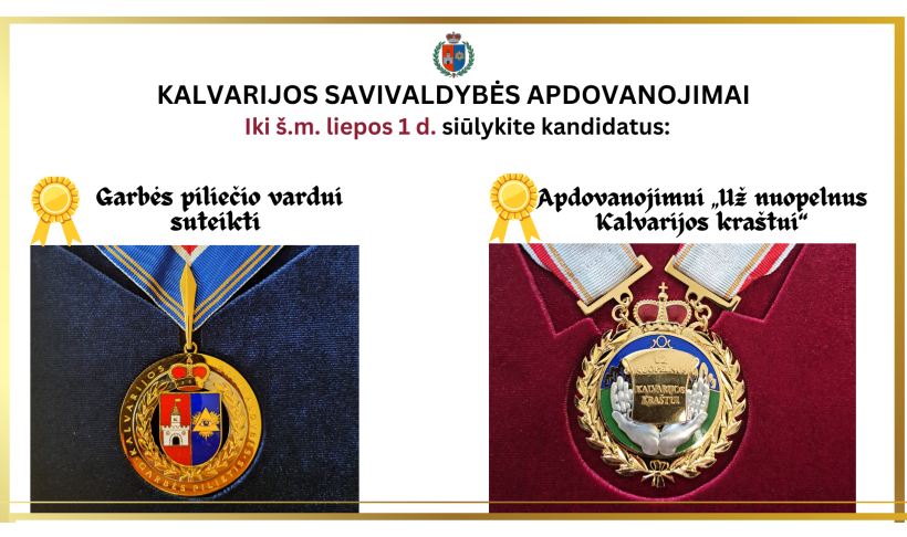 Kviečiame teikti pasiūlymus Kalvarijos savivaldybės Garbės piliečio vardui suteikti bei apdovanojimui „Už nuopelnus Kalvarijos kraštui“ suteikti
