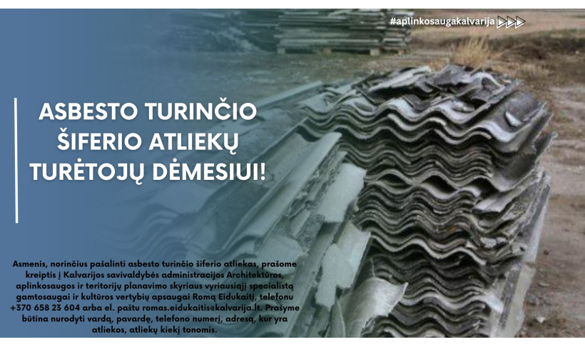 Asbesto turinčio šiferio atliekų turėtojų dėmesiui