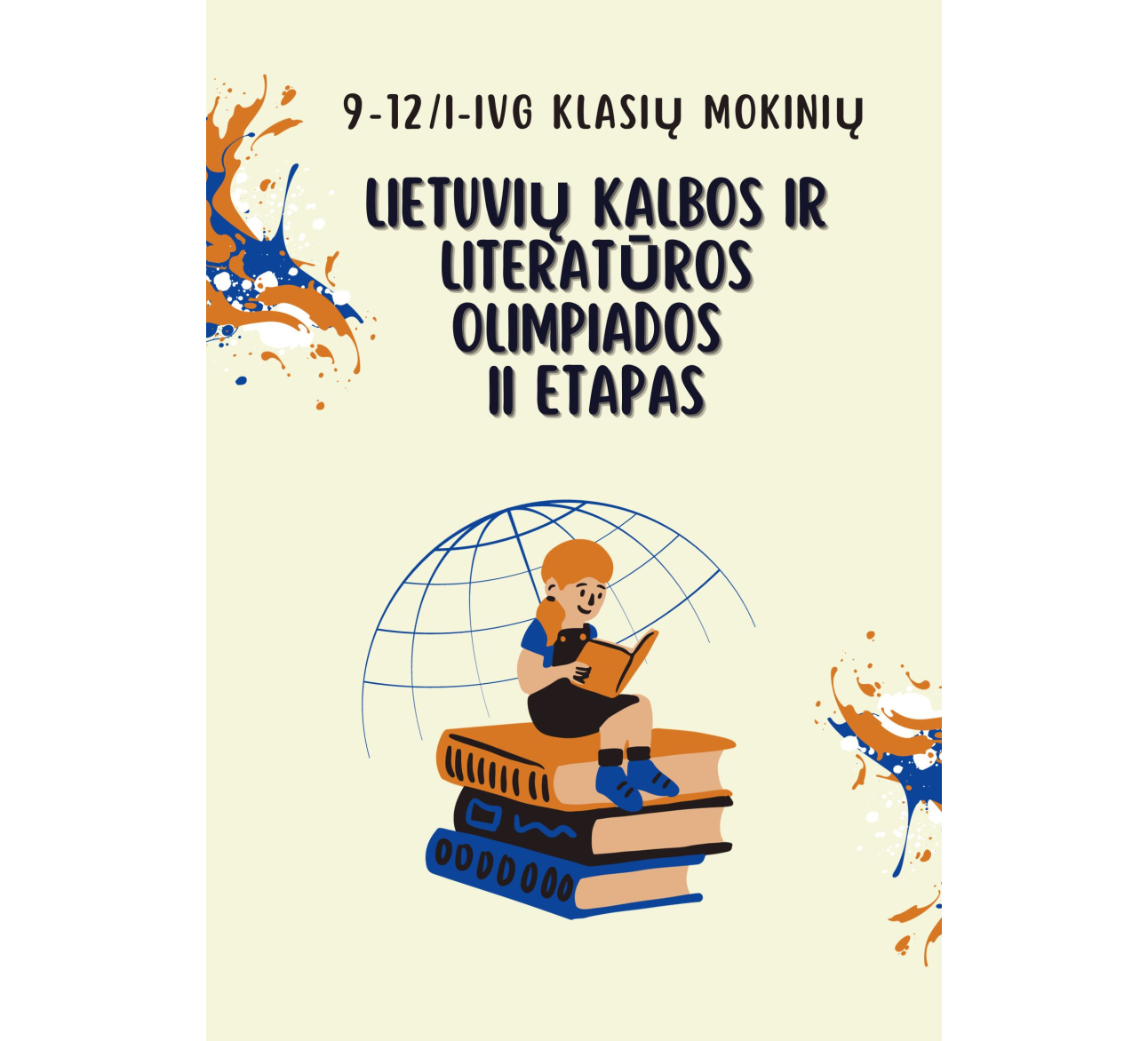 ĮVYKO 9-12/I-IVG KLASIŲ MOKINIŲ LIETUVIŲ KALBOS IR LITERATŪROS OLIMPIADOS II ETAPAS