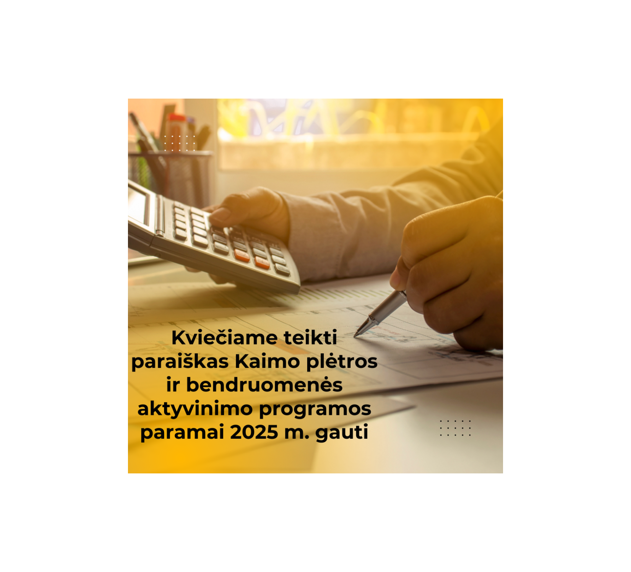 Kvietimas teikti paraiškas Kalvarijos savivaldybės Kaimo plėtros ir bendruomenės aktyvinimo programos paramai 2025 m. gauti