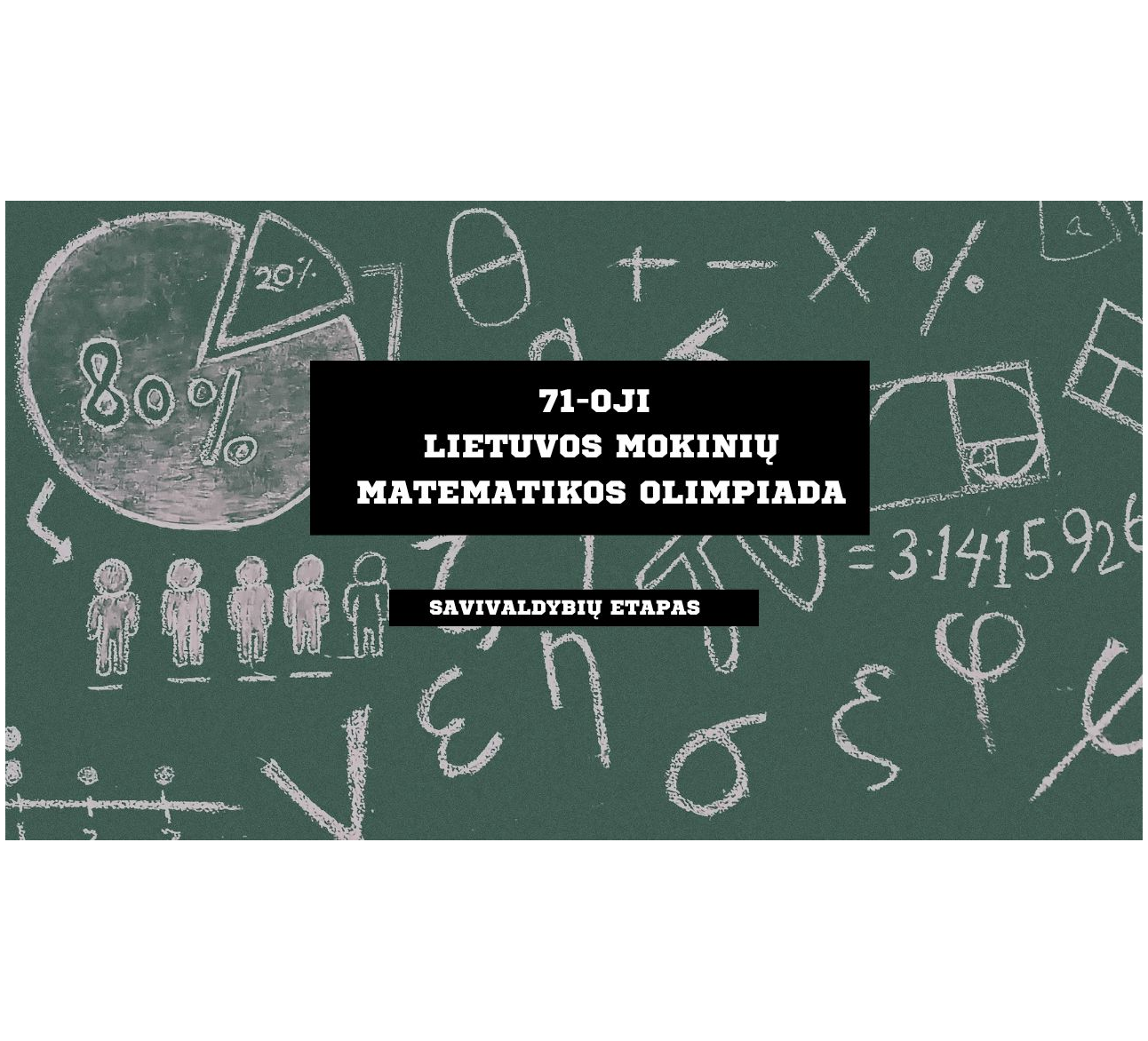 Įvyko 71-osios Lietuvos mokinių matematikos olimpiados savivaldybių etapas