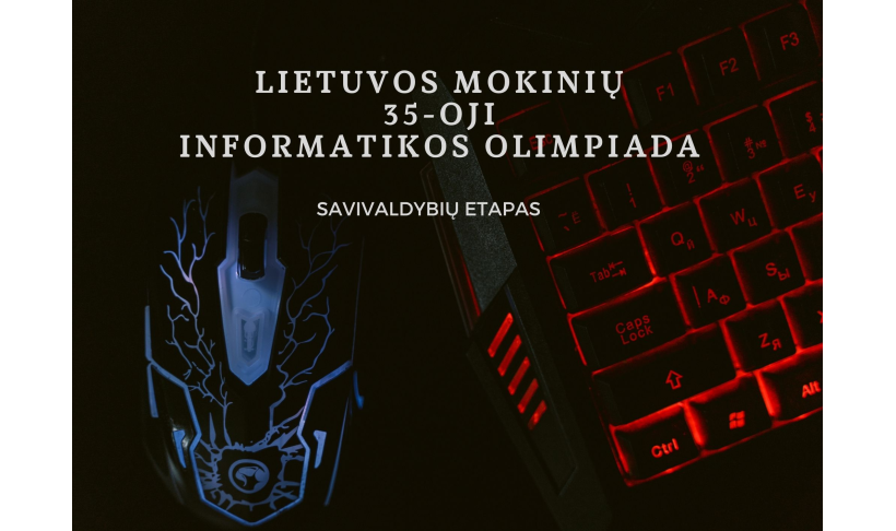 ĮVYKO LIETUVOS MOKINIŲ 35-OSIOS INFORMATIKOS OLIMPIADOS SAVIVALDYBIŲ ETAPAS