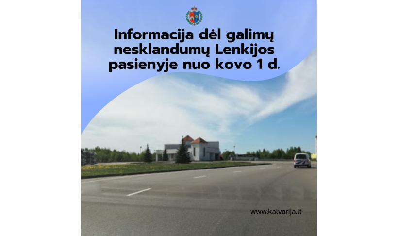 Informacija gyventojams dėl galimų nesklandumų Lenkijos pasienyje nuo kovo 1 d.