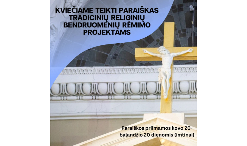 Kviečiame teikti paraiškas tradicinių religinių bendruomenių rėmimo projektams