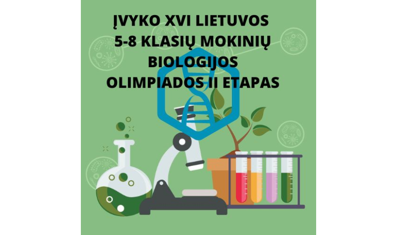 Įvyko XVI Lietuvos 5-8 klasių mokinių biologijos olimpiados II etapas