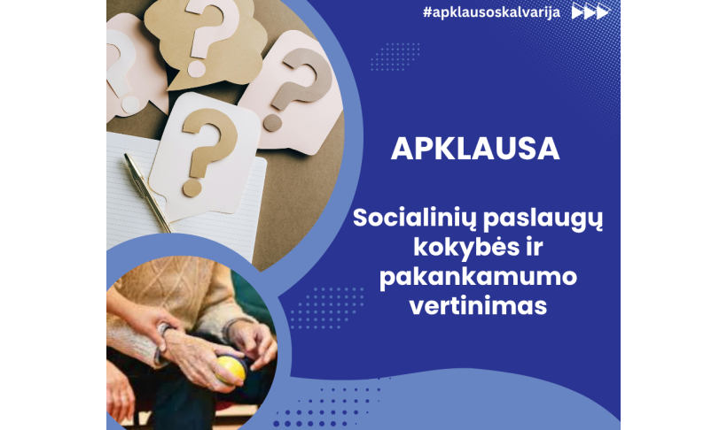 Apklausa „Socialinių paslaugų kokybės ir pakankamumo vertinimas (socialinių paslaugų tekėjų lygmeniu)“