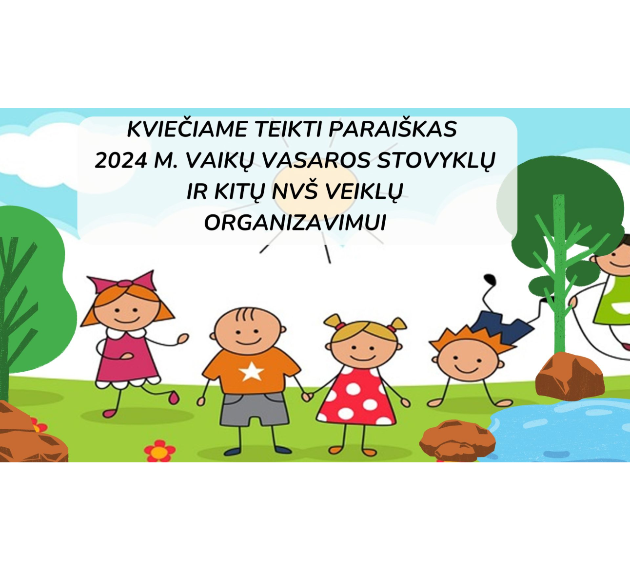 Kviečiame teikti paraiškas 2024 m. vaikų vasaros stovyklų ir kitų NVŠ veiklų organizavimui