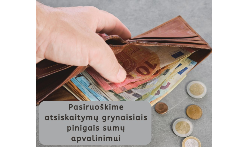 Pasiruoškime atsiskaitymų grynaisiais pinigais sumų apvalinimui