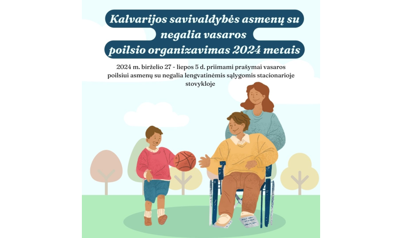 Kalvarijos savivaldybės asmenų su negalia vasaros  poilsio organizavimas 2024 metais