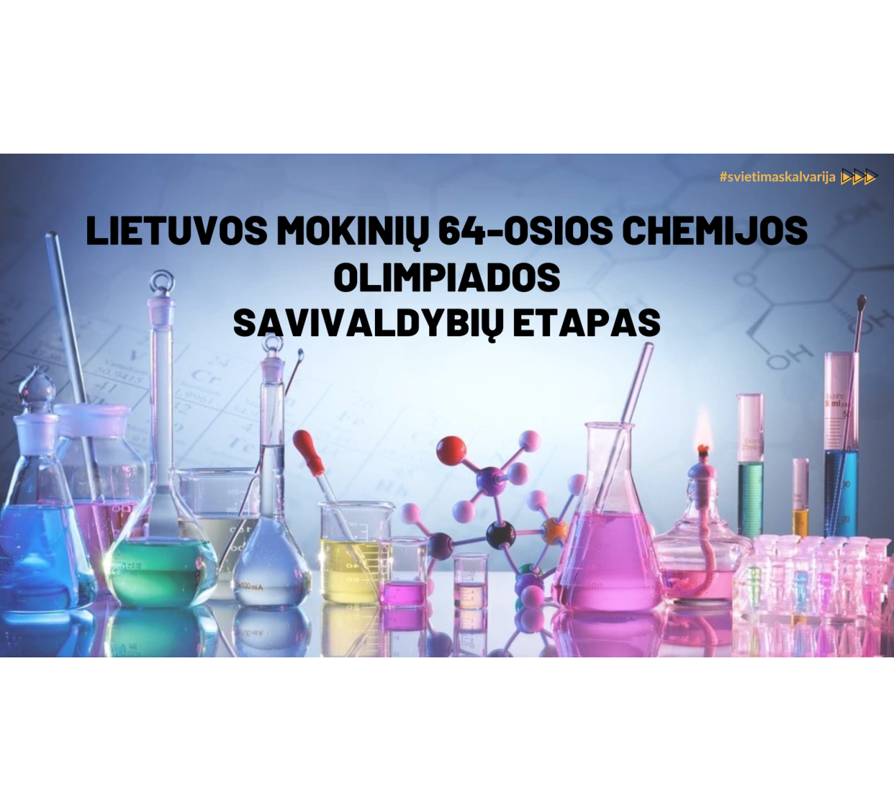 Įvyko Lietuvos mokinių 64-osios chemijos olimpiados savivaldybių etapas