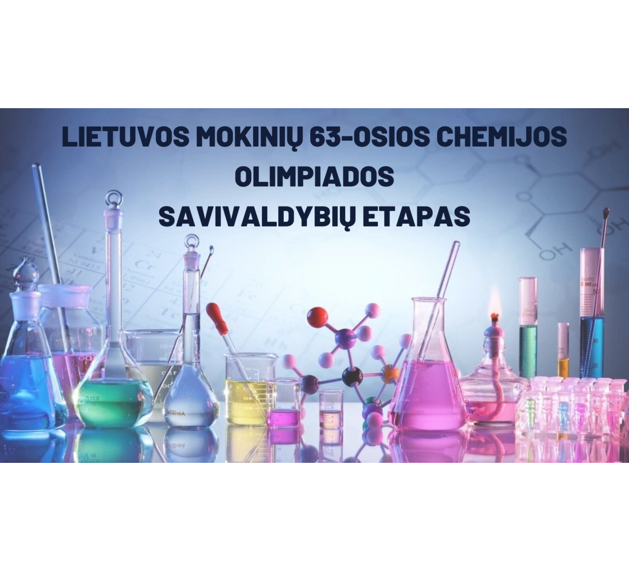 Įvyko Lietuvos mokinių 63-osios chemijos olimpiados savivaldybių etapas