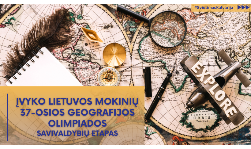 Įvyko Lietuvos mokinių 37-osios geografijos olimpiados savivaldybių etapas