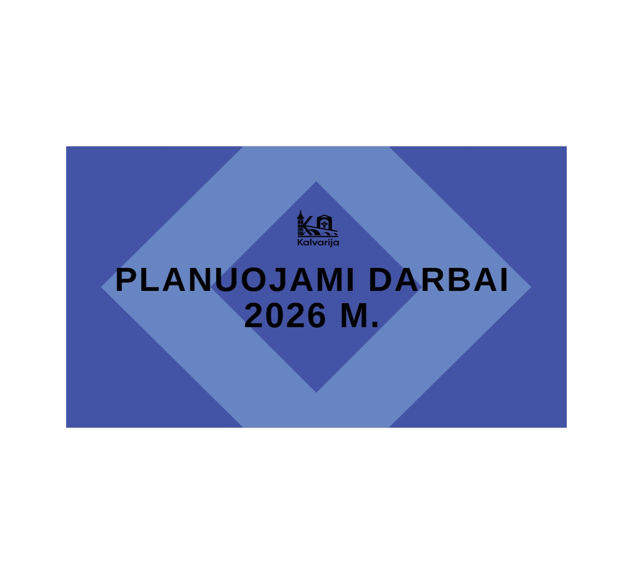 PLANUOJAMI DARBAI 2026 M.