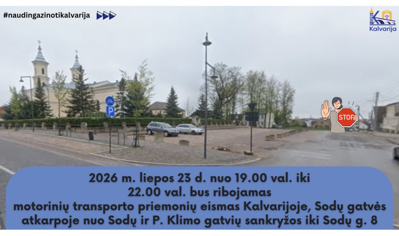 Informacija dėl motorinių transporto priemonių eismo ribojimo Kalvarijoje š. m. liepos 23 d.