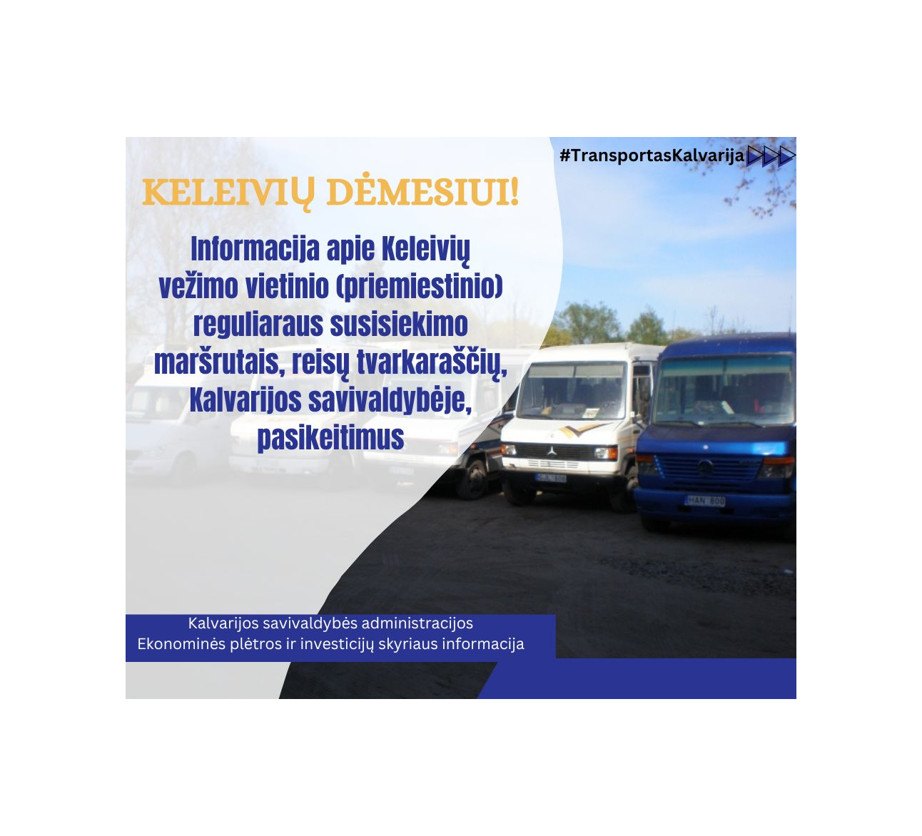 Informacija apie Keleivių vežimo vietinio (priemiestinio) reguliaraus susisiekimo maršrutais, reisų tvarkaraščių, Kalvarijos savivaldybėje, pasikeitimus