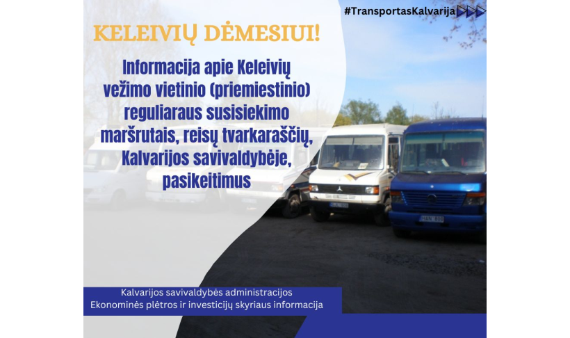 Informacija apie Keleivių vežimo vietinio (priemiestinio) reguliaraus susisiekimo maršrutais, reisų tvarkaraščių, Kalvarijos savivaldybėje, pasikeitimus