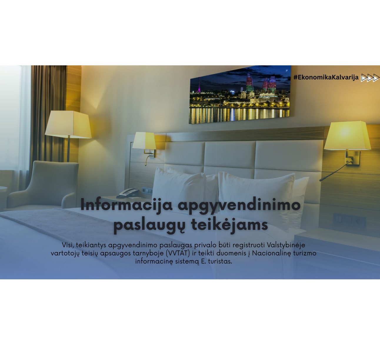 Apgyvendinimo paslaugų teikėjai raginami veikti skaidriai ir prisidėti prie šešėlio mažinimo turizmo sektoriuje