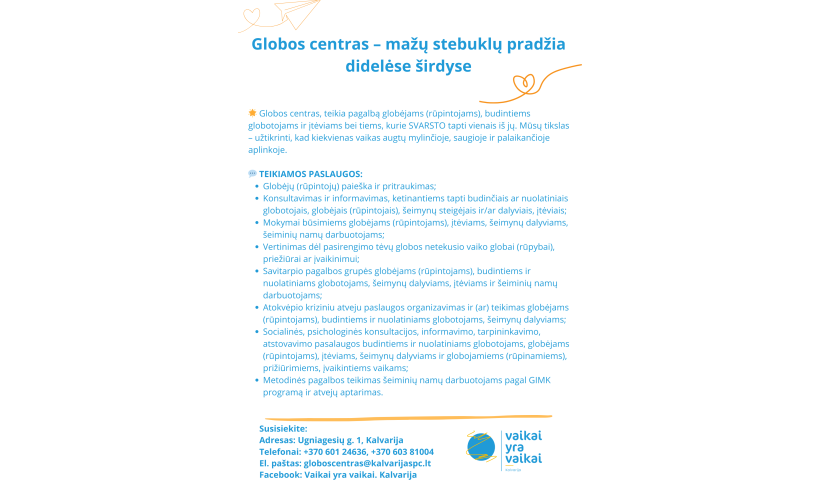 Globos centras - mažų stebuklų pradžia didelėse širdyse