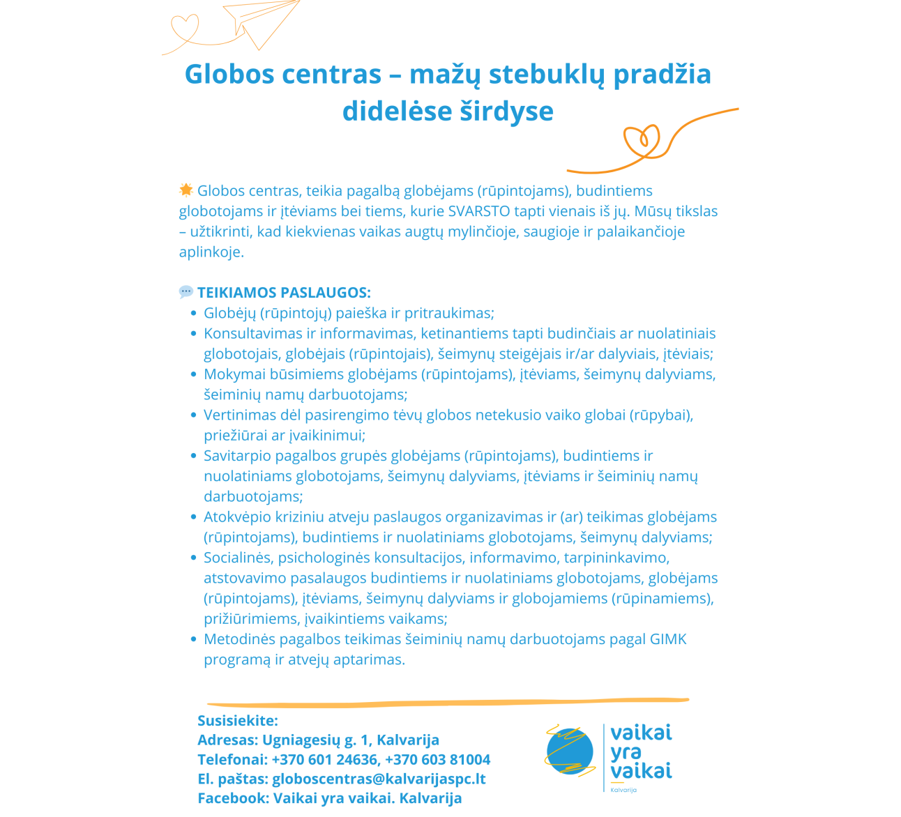Globos centras – mažų stebuklų pradžia didelėse širdyse