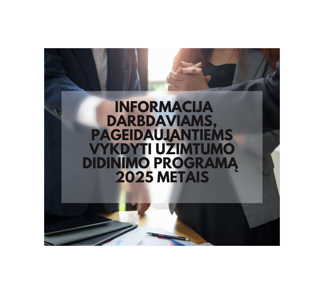 Informacija darbdaviams, pageidaujantiems vykdyti užimtumo didinimo programos įdarbinimo priemonę 2025 metais