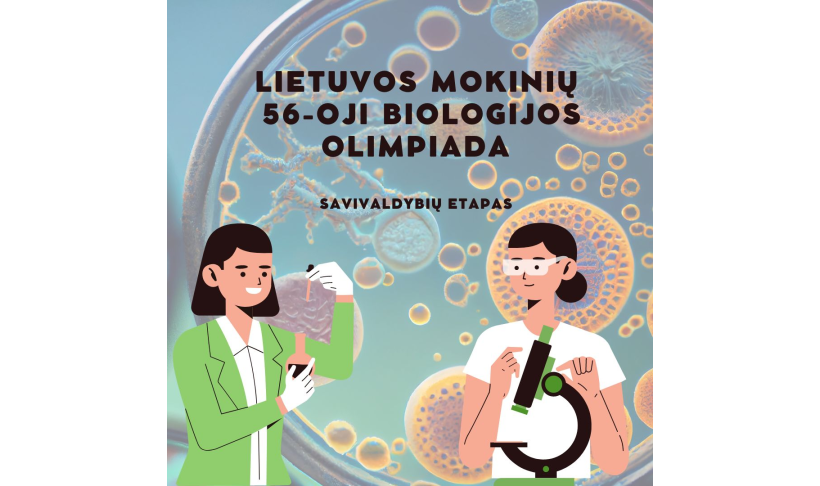 ĮVYKO LIETUVOS MOKINIŲ 56-OSIOS BIOLOGIJOS OLIMPIADOS SAVIVALDYBIŲ ETAPAS