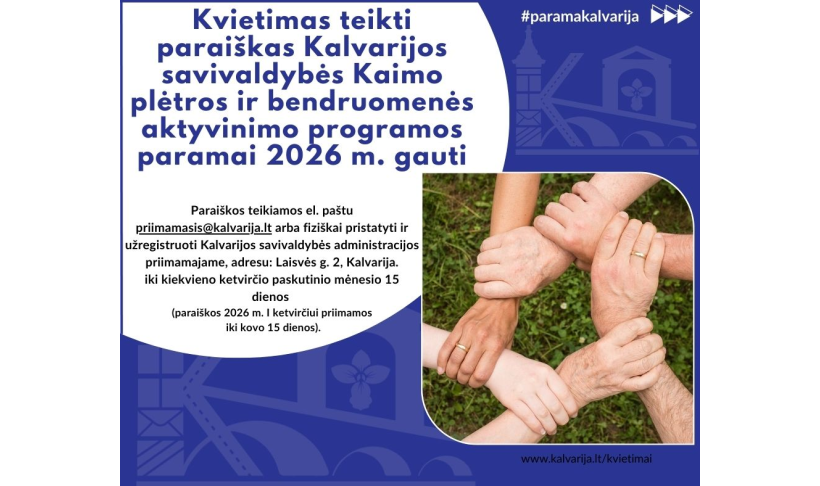 Kvietimas teikti paraiškas Kalvarijos savivaldybės Kaimo plėtros ir bendruomenės aktyvinimo programos paramai 2026 m. gauti