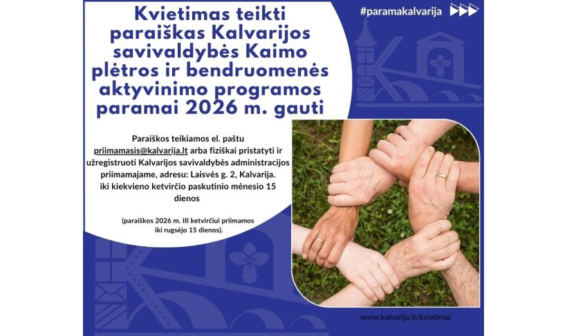 Kvietimas teikti paraiškas Kalvarijos savivaldybės Kaimo plėtros ir bendruomenės aktyvinimo programos paramai 2026 m. gauti