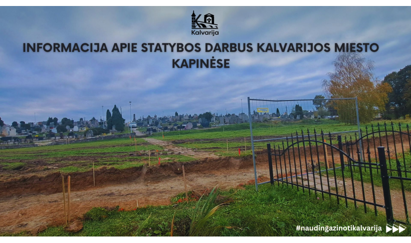 Informacija apie statybos darbus Kalvarijos miesto kapinėse