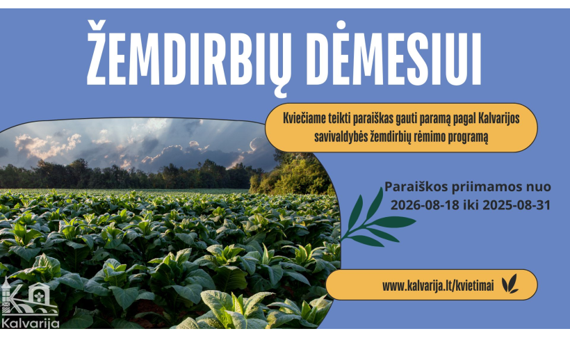 Kviečiame žemdirbius teikti paraiškas gauti paramą pagal Kalvarijos savivaldybės žemdirbių rėmimo programą
