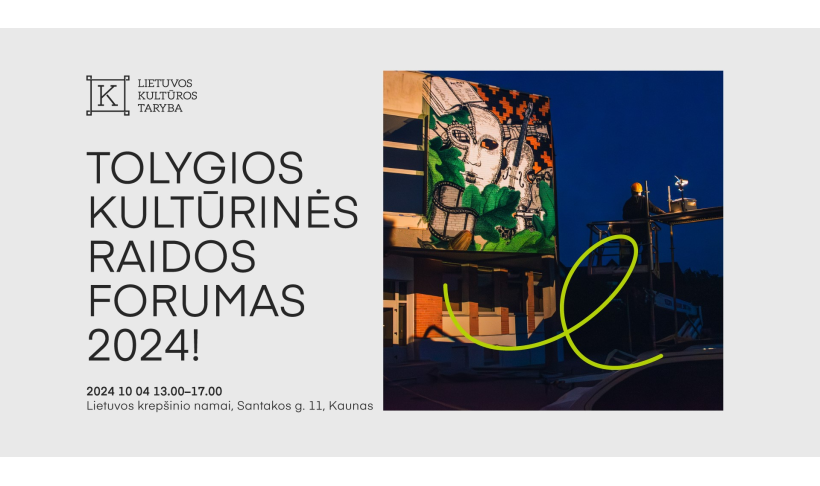 Kviečiame dalyvauti „Tolygios kultūrinės raidos forume 2024!“ | 2024 10 04 Kaune