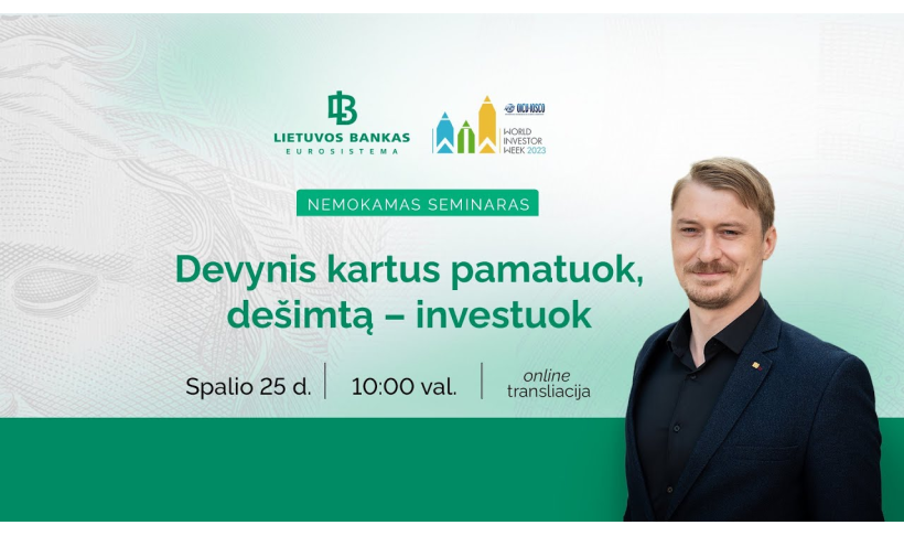 Nemokamas seminaras internetu „Devynis kartus pamatuok, dešimtą – investuok“