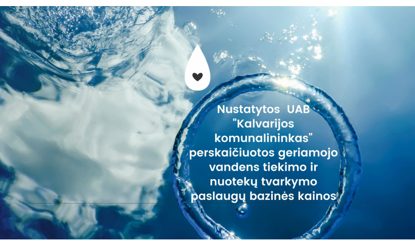 Dėl perskaičiuotų geriamojo vandens tiekimo ir nuotekų tvarkymo paslaugų bazinių kainų nustatymo