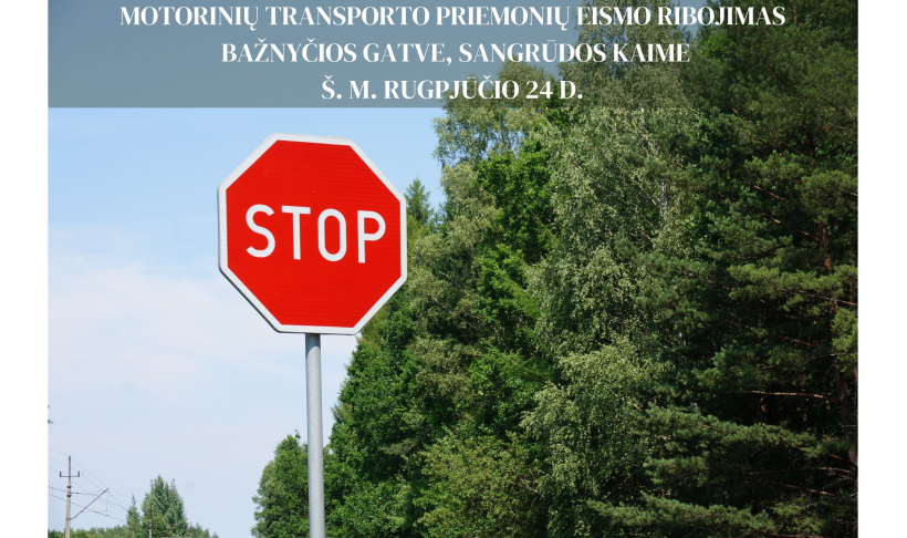 Š. m. rugpjūčio 24 d. bus ribojamas eismas Bažnyčios gatve, Sangrūdoje