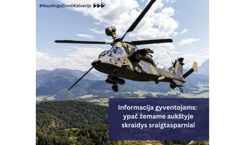 Informacija gyventojams: ypač žemame aukštyje skraidys sraigtasparniai