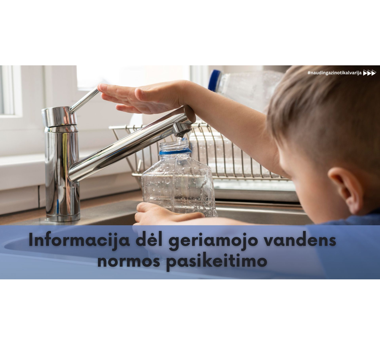 Informacija dėl geriamojo vandens normos pasikeitimo